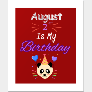 August 2 st is my birthday Posters and Art